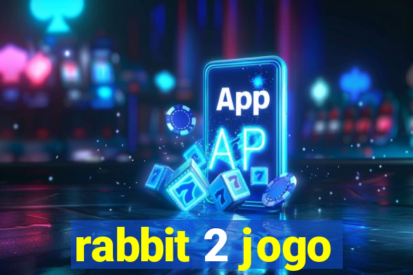 rabbit 2 jogo